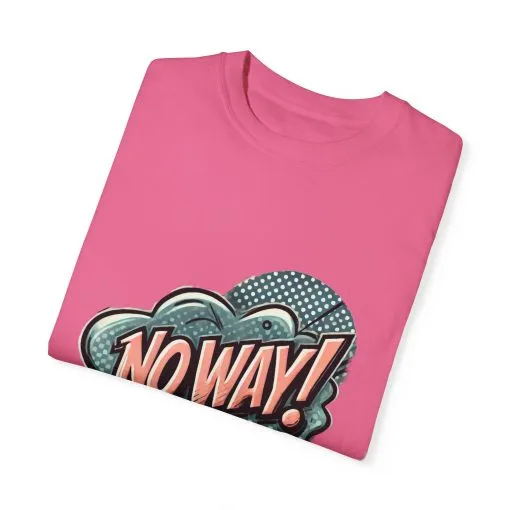 'No Way!' Graphic Tee - Unisex Garment-Dyed T-Shirt for Casual Vibes - Image 34