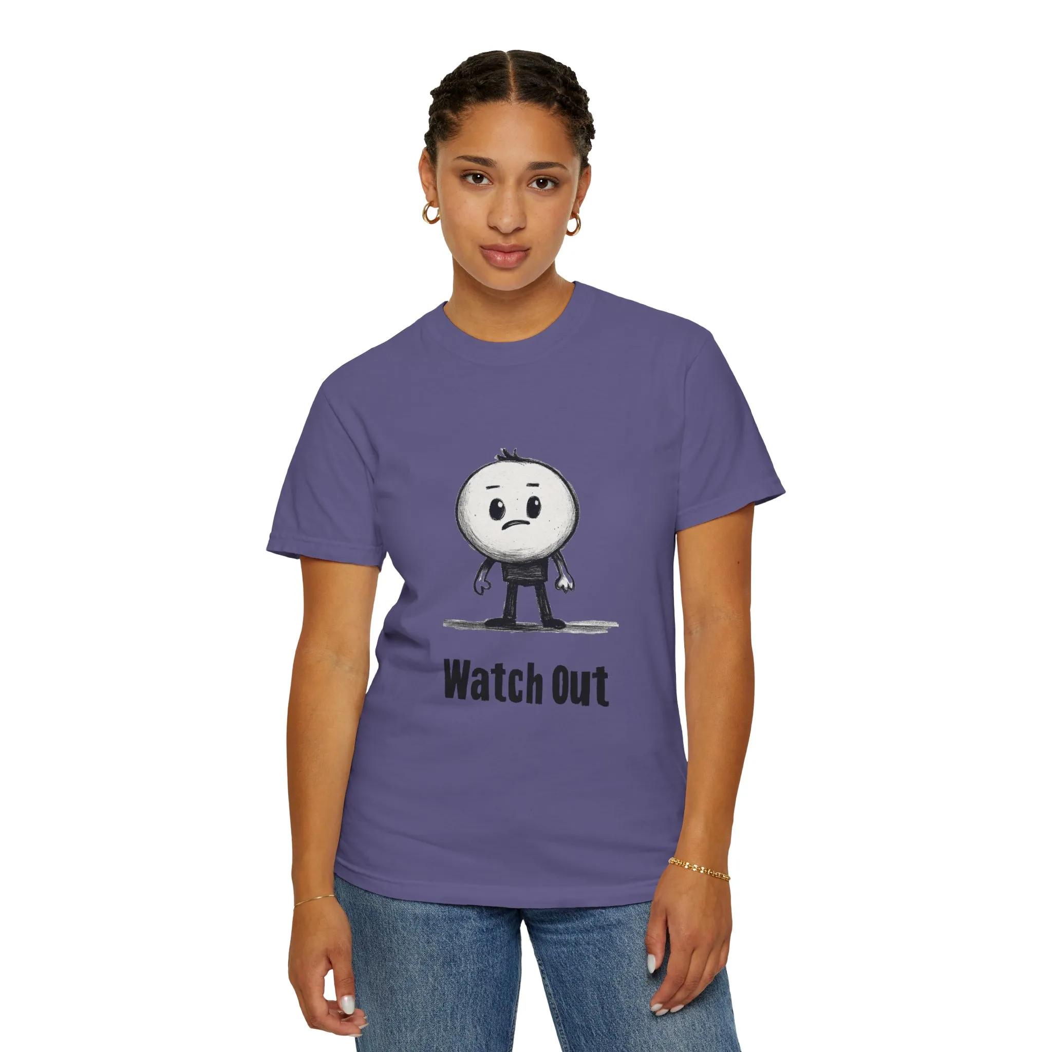Watch Out Unisex Garment-Dyed T-Shirt - Fun & Trendy Graphic Tee - Image 24