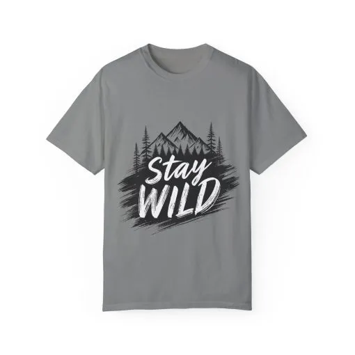 Stay Wild Unisex Garment-Dyed T-Shirt for Adventure Lovers - Image 45