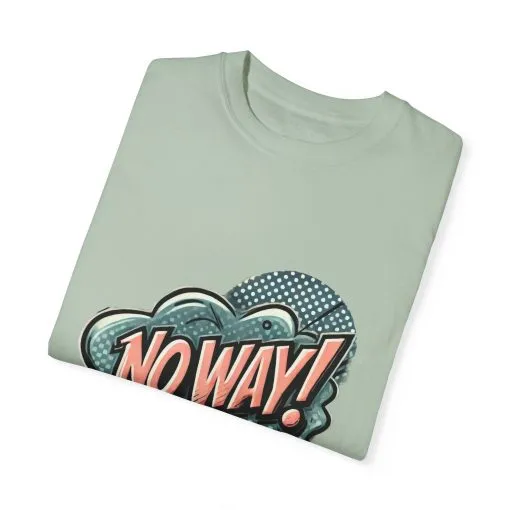 'No Way!' Graphic Tee - Unisex Garment-Dyed T-Shirt for Casual Vibes - Image 22