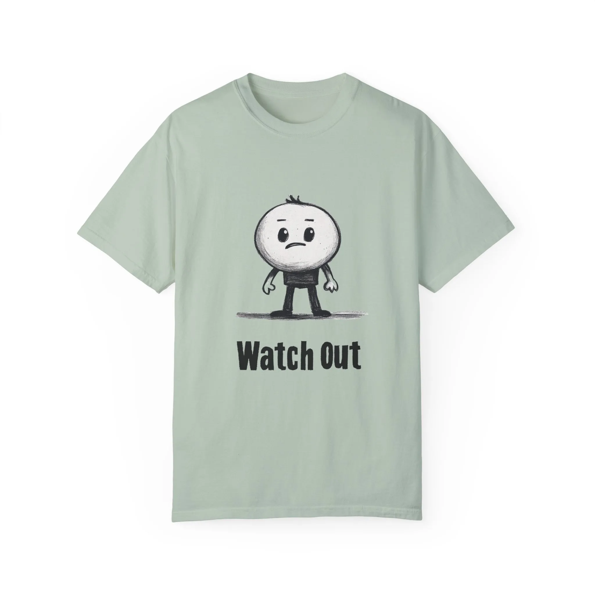 Watch Out Unisex Garment-Dyed T-Shirt - Fun & Trendy Graphic Tee - Image 9