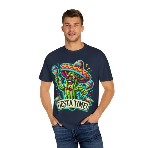 Fiesta Time Cactus T-Shirt - Unisex Garment-Dyed Tee for Celebration Lovers - Image 39