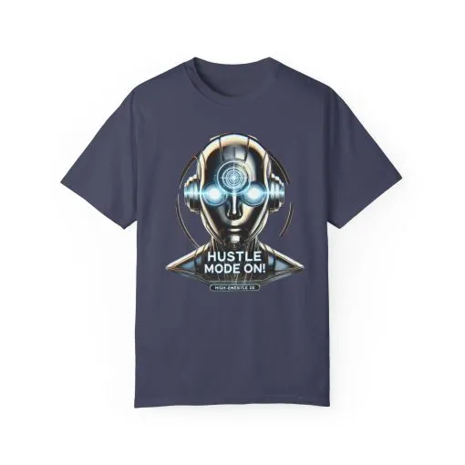 Hustle Mode On Unisex Garment-Dyed T-Shirt - Motivational Graphic Tee - Image 21