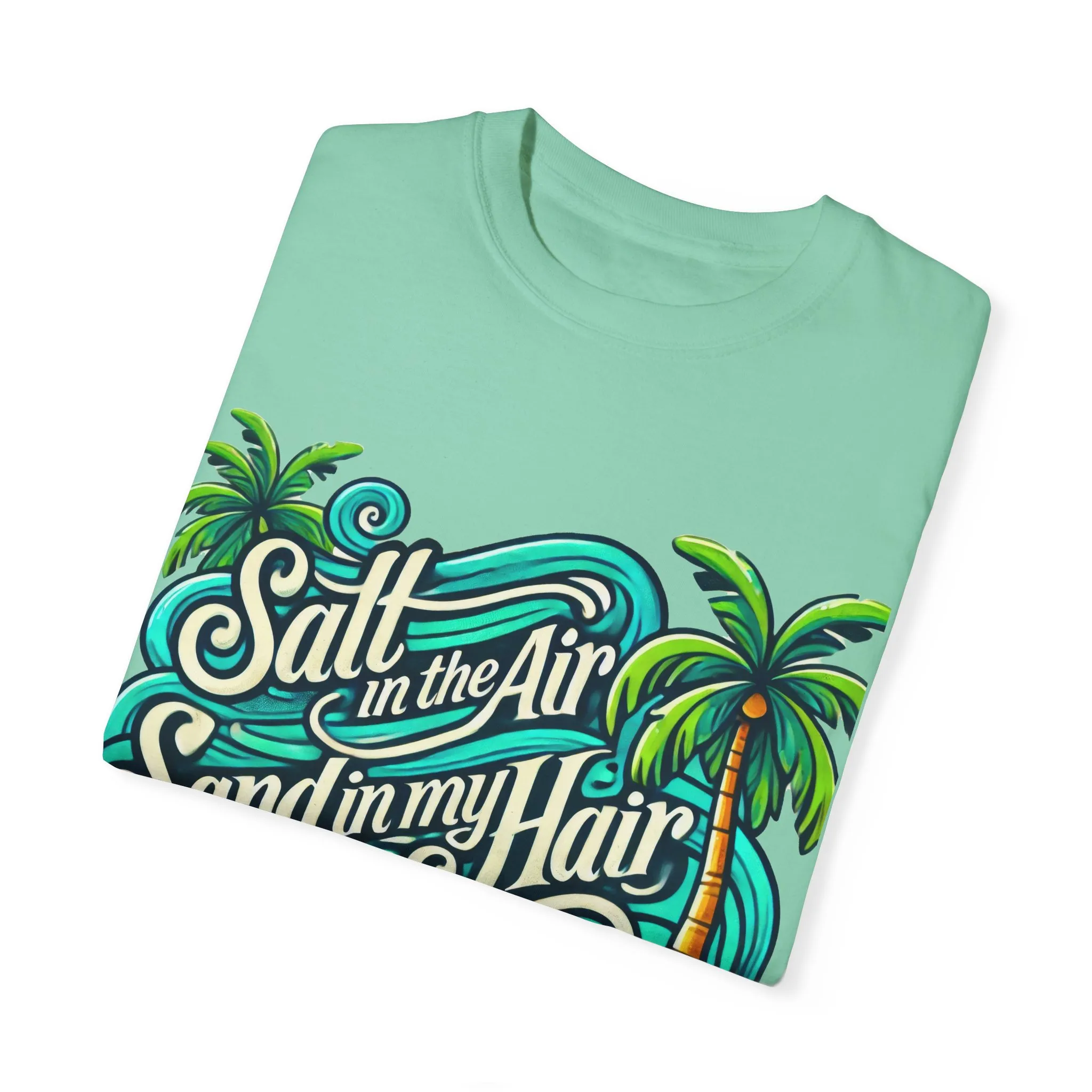Unisex Garment-Dyed T-Shirt - "Salt in the Air, Sand in my Hair" - Beach Life Vibe - Image 14
