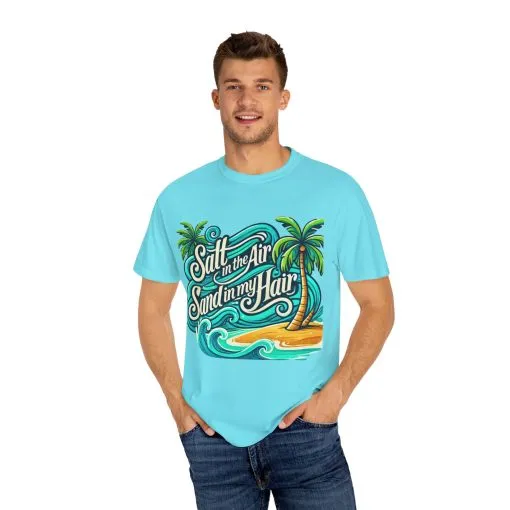 Unisex Garment-Dyed T-Shirt - "Salt in the Air, Sand in my Hair" - Beach Life Vibe - Image 19