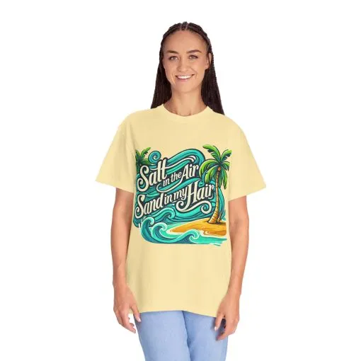 Unisex Garment-Dyed T-Shirt - "Salt in the Air, Sand in my Hair" - Beach Life Vibe - Image 12