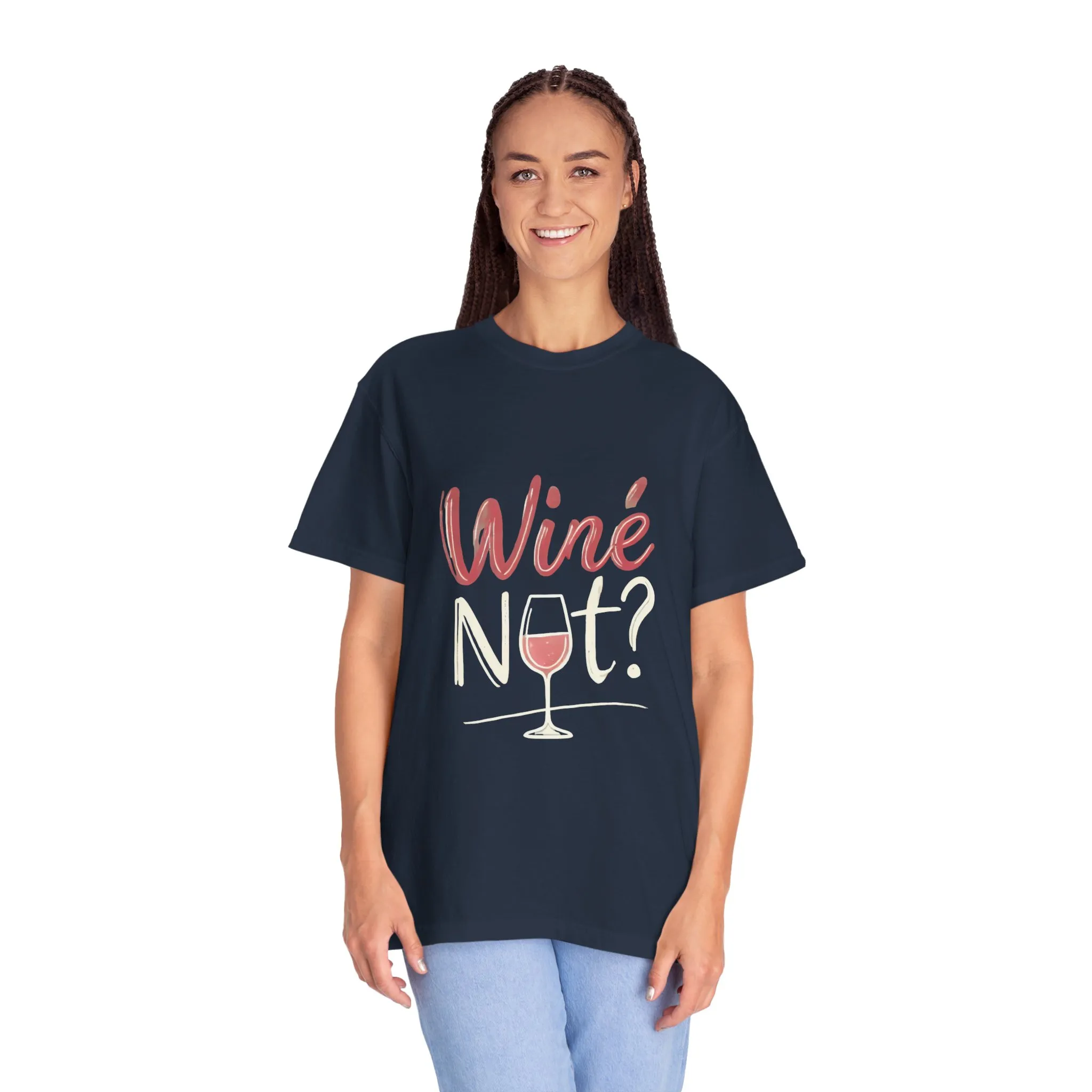 Wine Not? Unisex Garment-Dyed T-Shirt for Wine Lovers - Image 4