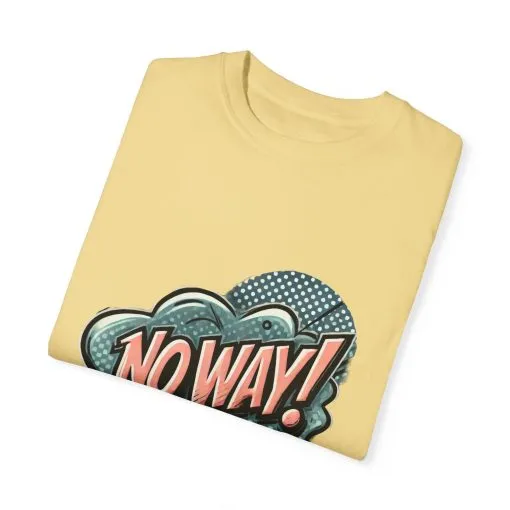 'No Way!' Graphic Tee - Unisex Garment-Dyed T-Shirt for Casual Vibes - Image 18
