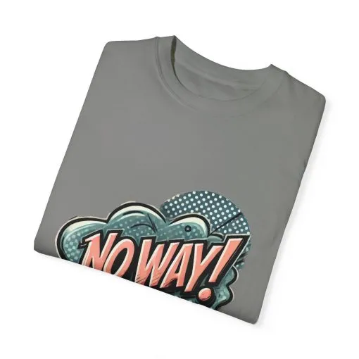 'No Way!' Graphic Tee - Unisex Garment-Dyed T-Shirt for Casual Vibes - Image 30