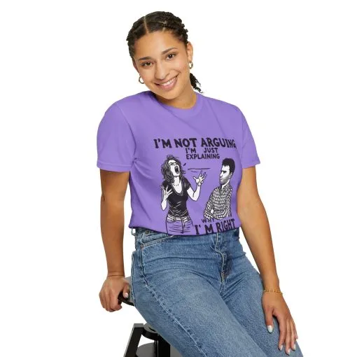 Funny Unisex T-Shirt - "I'm Not Arguing, I'm Just Explaining Why I'm Right" - Image 4