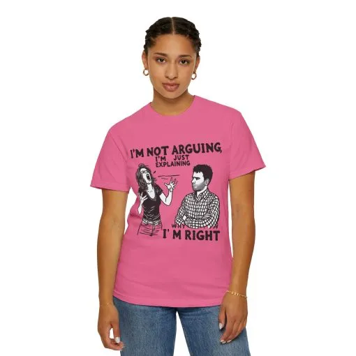 Funny Unisex T-Shirt - "I'm Not Arguing, I'm Just Explaining Why I'm Right" - Image 19