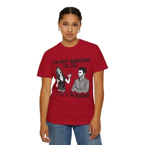 Funny Unisex T-Shirt - "I'm Not Arguing, I'm Just Explaining Why I'm Right" - Image 31