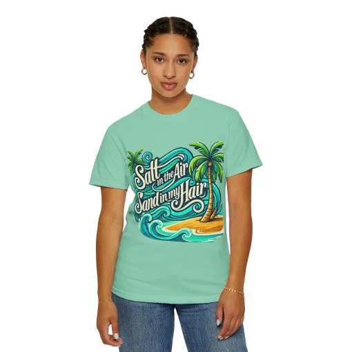 Unisex Garment-Dyed T-Shirt - "Salt in the Air, Sand in my Hair" - Beach Life Vibe - Image 16