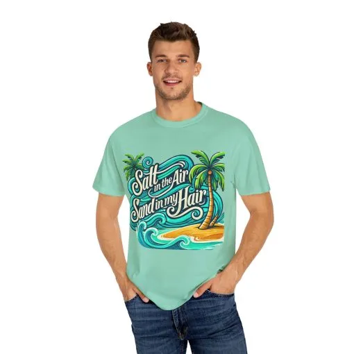 Unisex Garment-Dyed T-Shirt - "Salt in the Air, Sand in my Hair" - Beach Life Vibe - Image 15