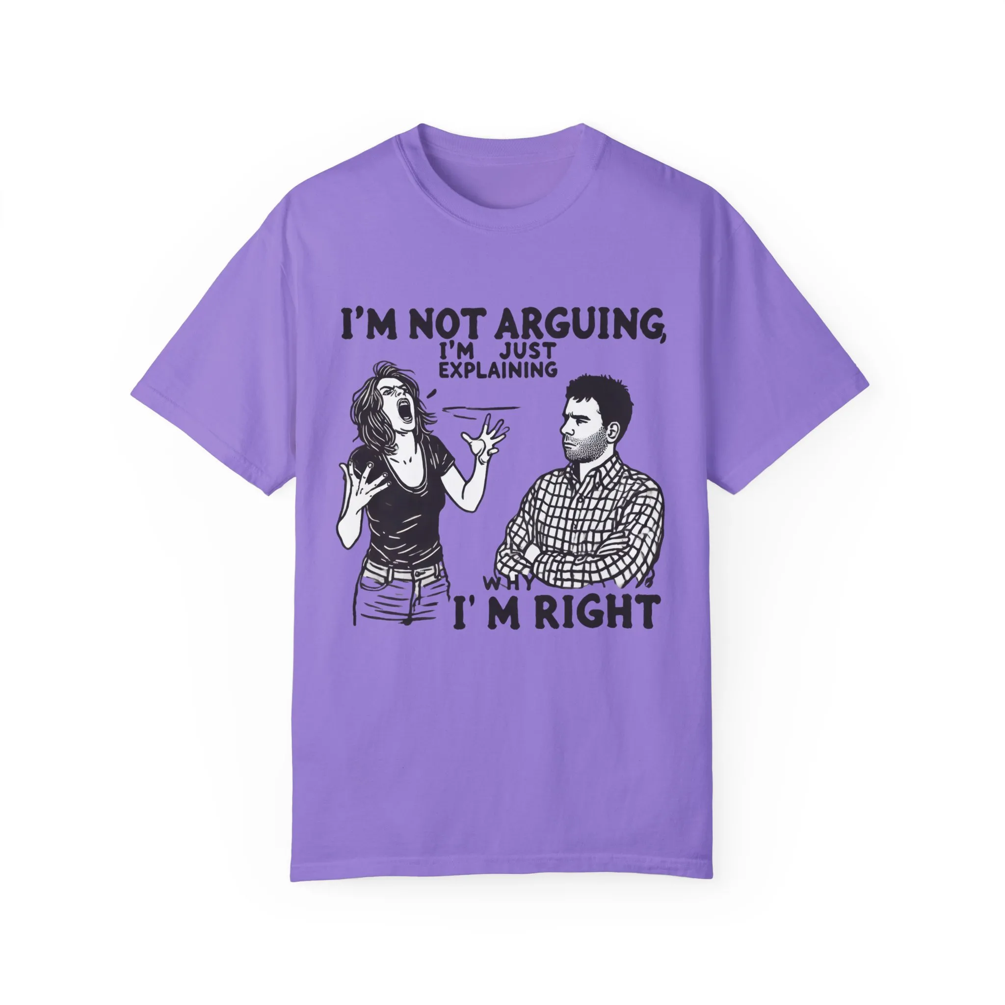 Funny Unisex T-Shirt - "I'm Not Arguing, I'm Just Explaining Why I'm Right" - Image 2