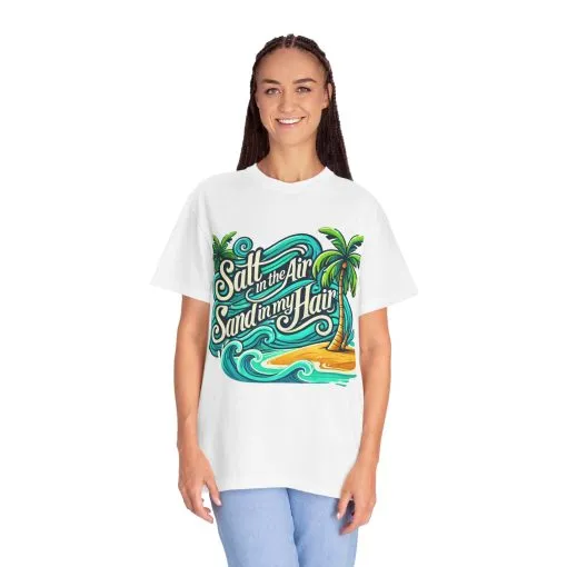 Unisex Garment-Dyed T-Shirt - "Salt in the Air, Sand in my Hair" - Beach Life Vibe - Image 8
