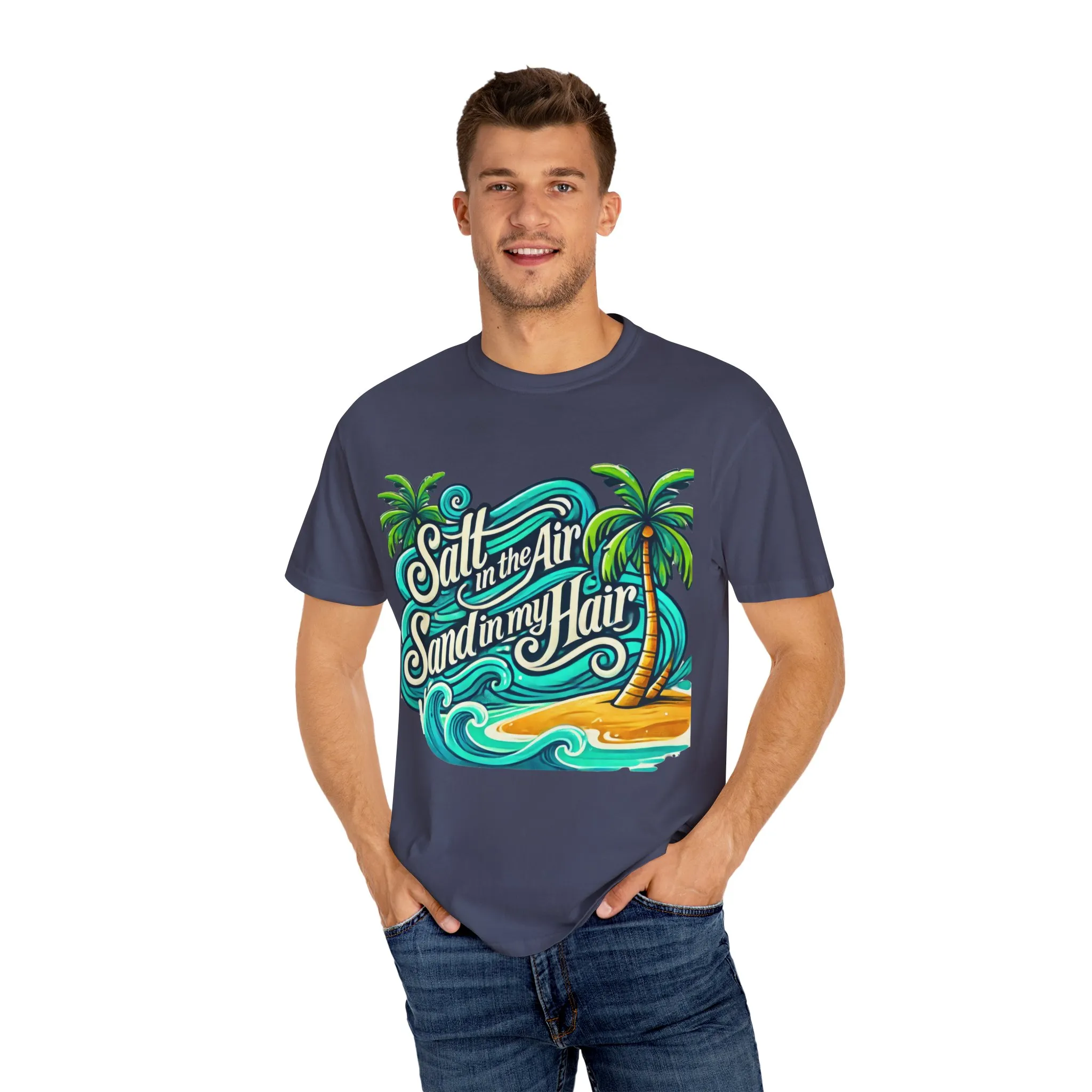 Unisex Garment-Dyed T-Shirt - "Salt in the Air, Sand in my Hair" - Beach Life Vibe - Image 27