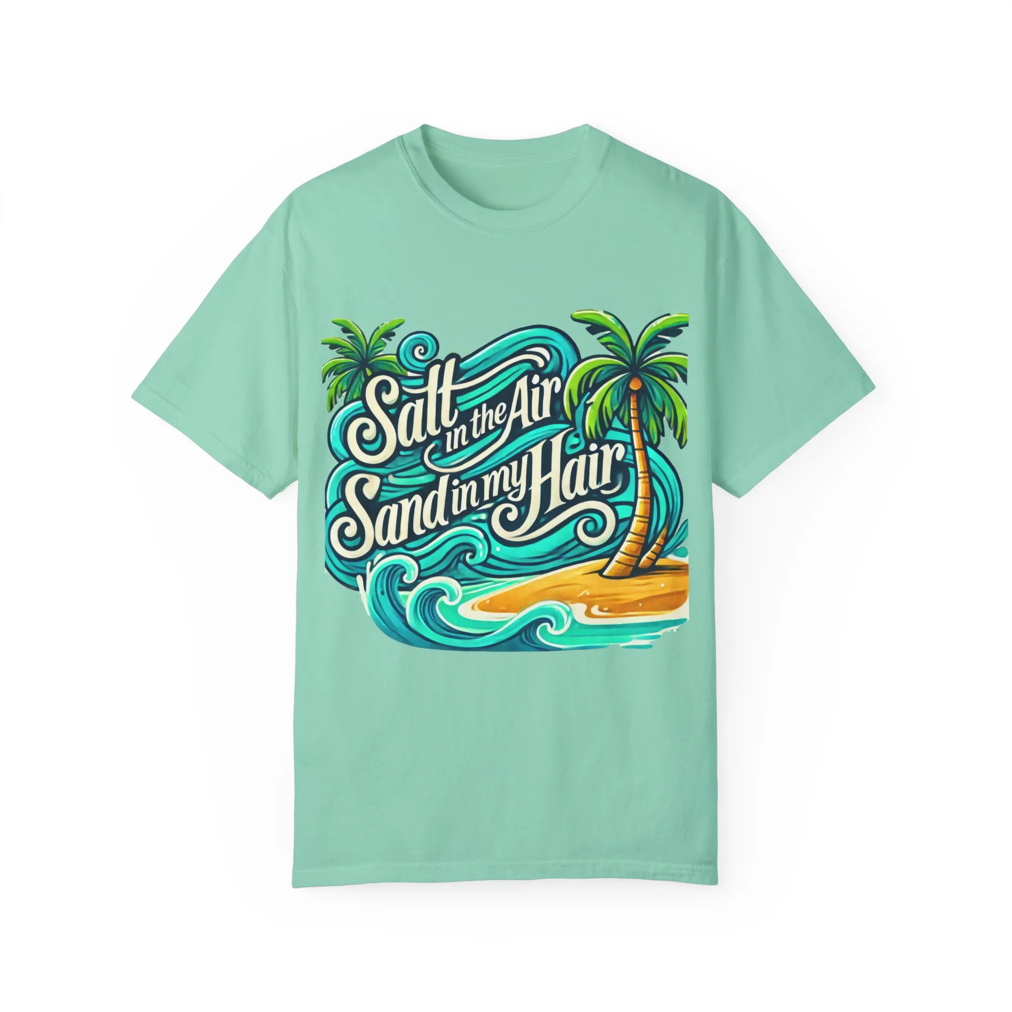 Unisex Garment-Dyed T-Shirt - "Salt in the Air, Sand in my Hair" - Beach Life Vibe - Image 13