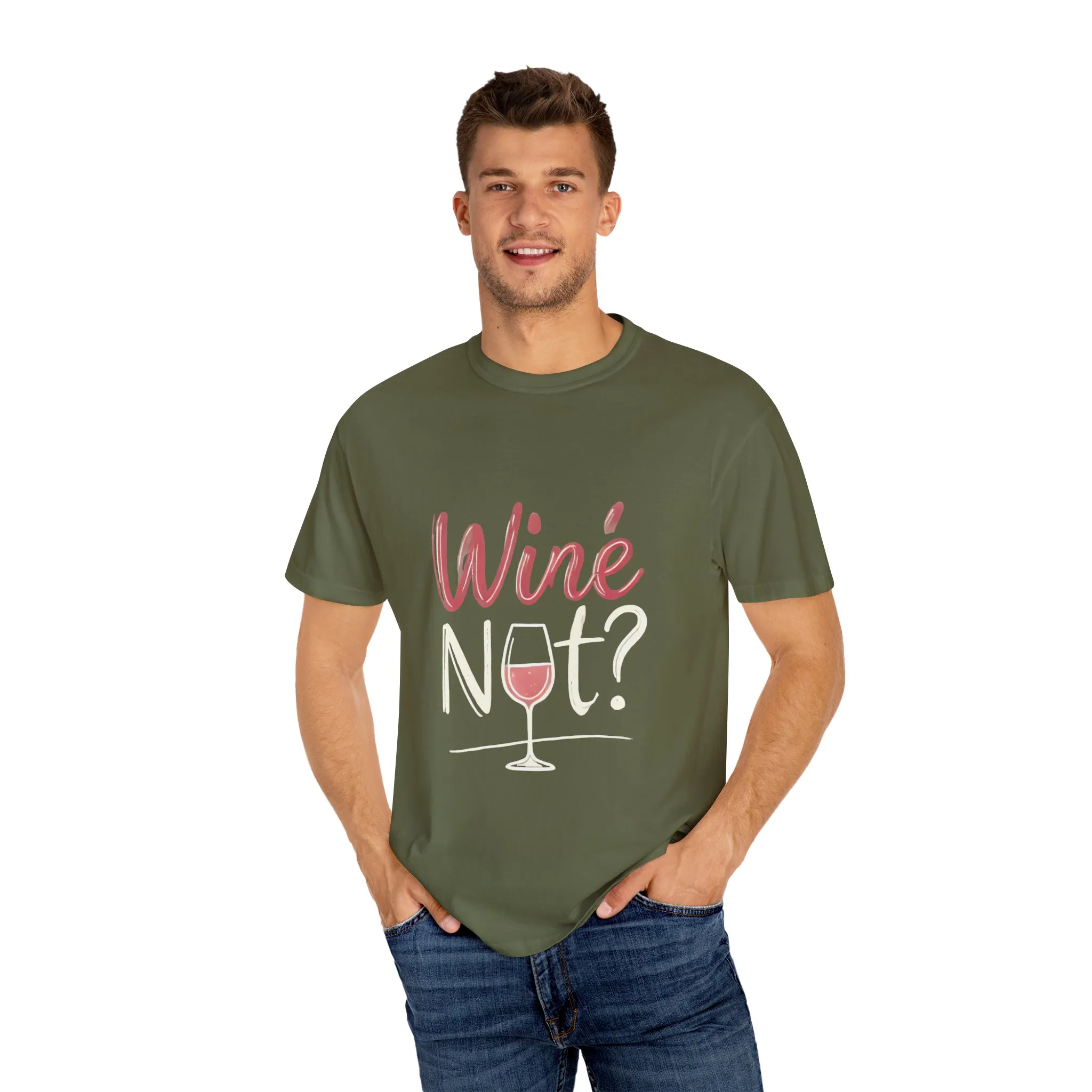 Wine Not? Unisex Garment-Dyed T-Shirt for Wine Lovers - Image 15