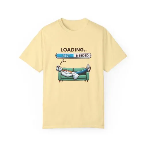 Loading Rest Needed Unisex Garment-Dyed T-Shirt - Image 9