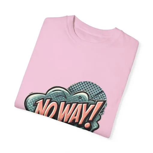 'No Way!' Graphic Tee - Unisex Garment-Dyed T-Shirt for Casual Vibes - Image 3