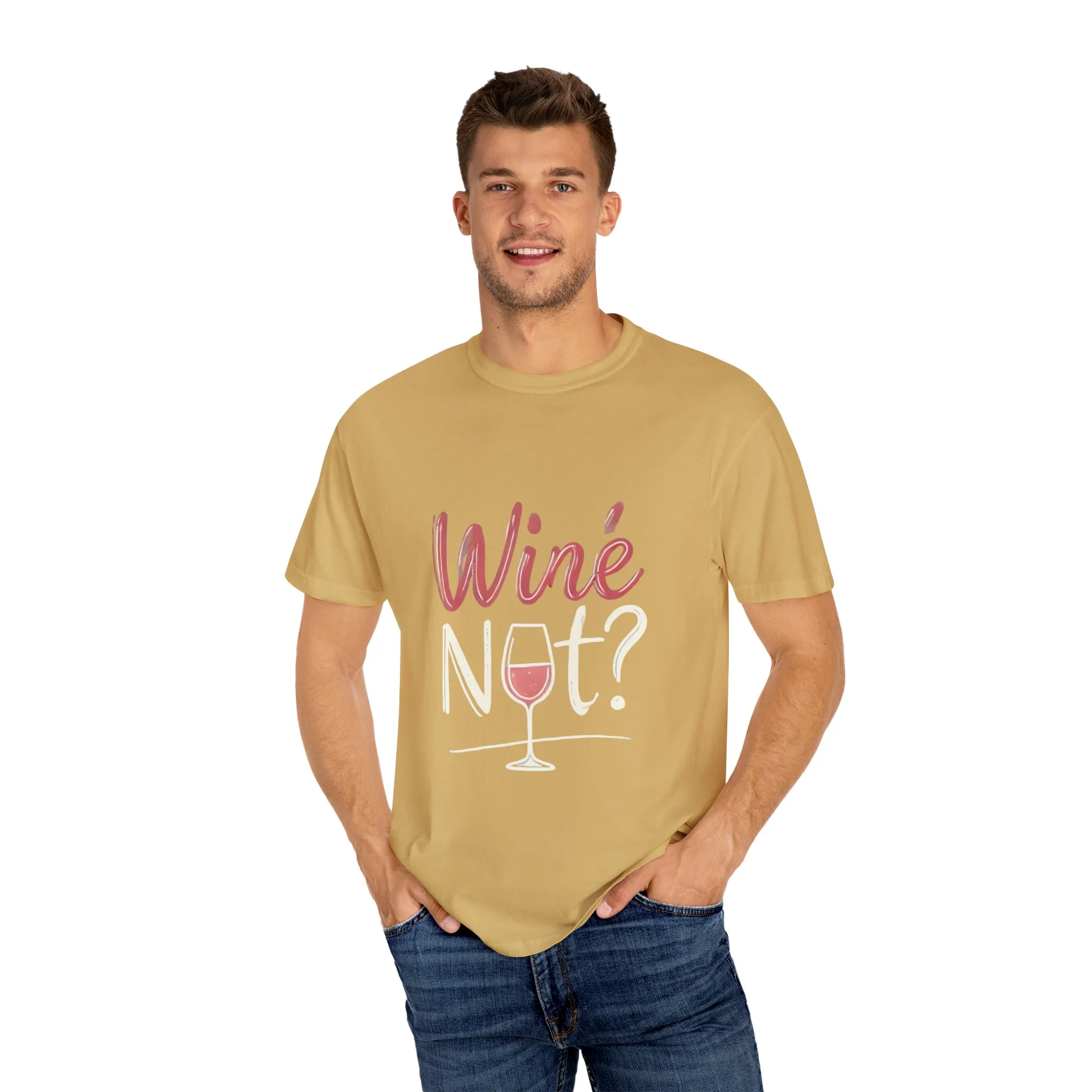 Wine Not? Unisex Garment-Dyed T-Shirt for Wine Lovers - Image 7