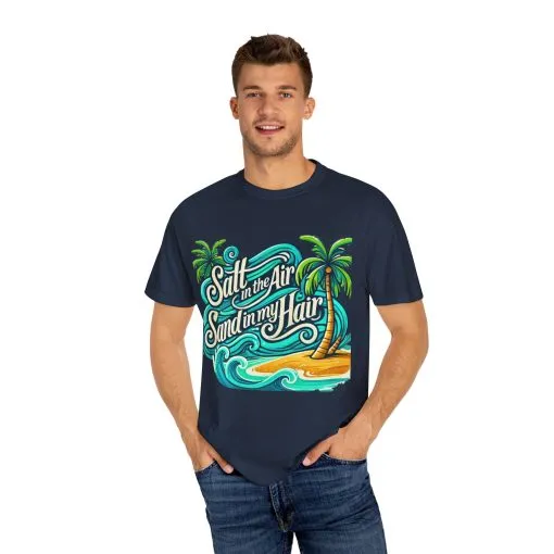 Unisex Garment-Dyed T-Shirt - "Salt in the Air, Sand in my Hair" - Beach Life Vibe - Image 31
