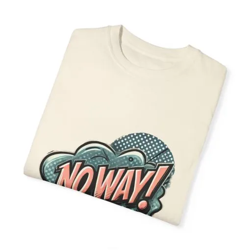 'No Way!' Graphic Tee - Unisex Garment-Dyed T-Shirt for Casual Vibes - Image 10