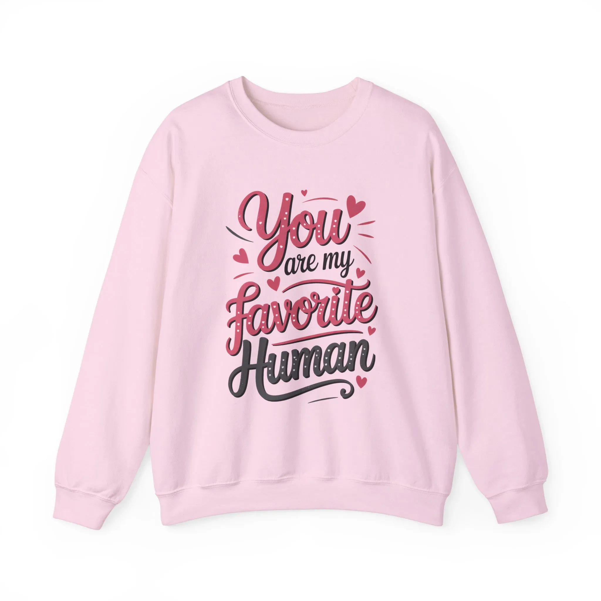 You Are My Favorite Human Sweatshirt, Cute Gift for Friends, Couples, Valentine's Day, Birthdays, Casual Wear, mother's day gift - Image 2