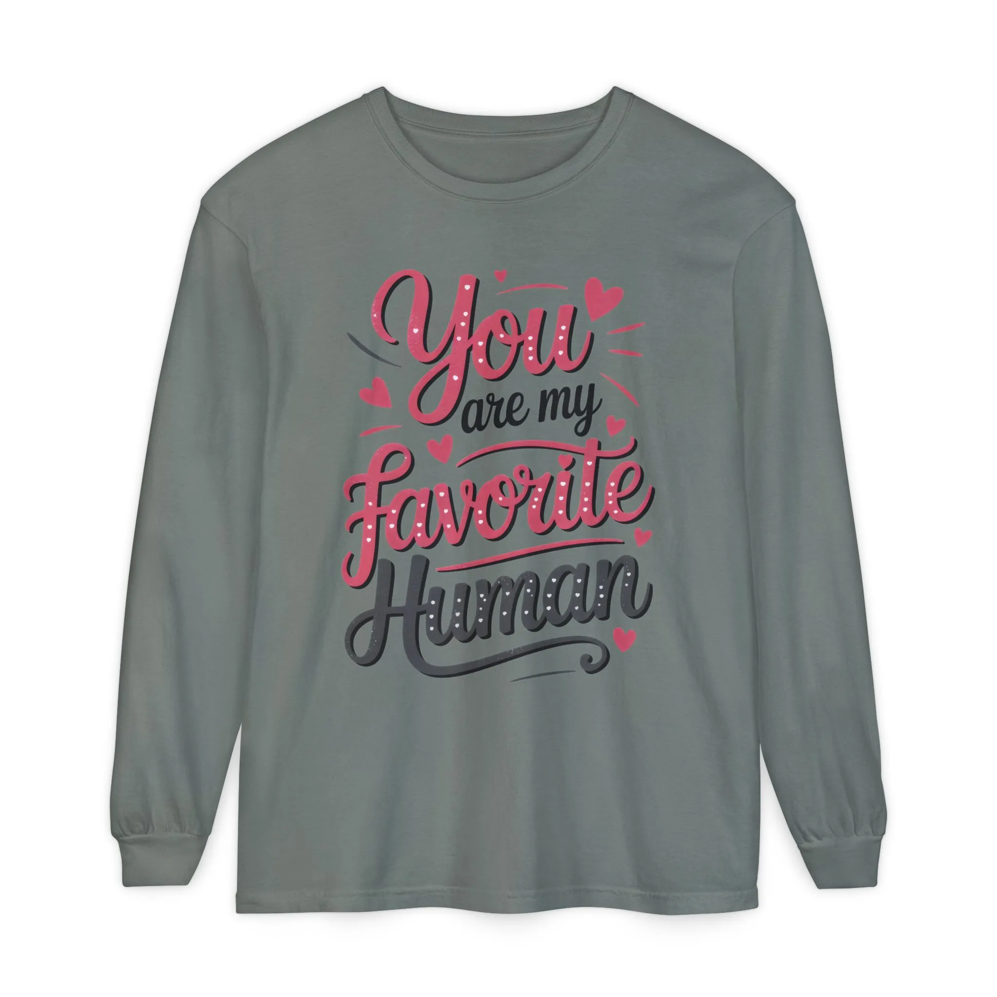 You Are My Favorite Human Long Sleeve T-Shirt, Cute Gift for Friends, Couples, Valentine's Day, Birthdays, Casual Wear, mother's day gift - Image 21