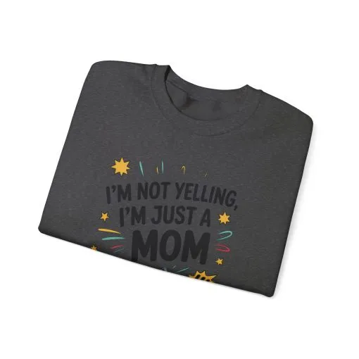 Funny Mom Sweatshirt, I'm Not Yelling I'm Just a Mom, Mother's Day Gift, Loud Mom Life Sweatshirt, Mother's Day Apparel, Family Humor Shirt - Image 52