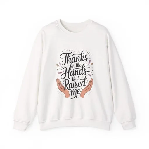 Thanks for the Hands That Raised Me Shirt, Mother's Day Gift, Appreciation Shirt for Mom, thankful mom tee - Image 33