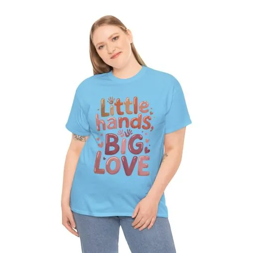 Little Hands Big Love Shirt, Cute Unisex Heavy Cotton Tee for Moms, Dads, or Teachers, Family Love Quote T-Shirt, Mother's Day Gift - Image 17