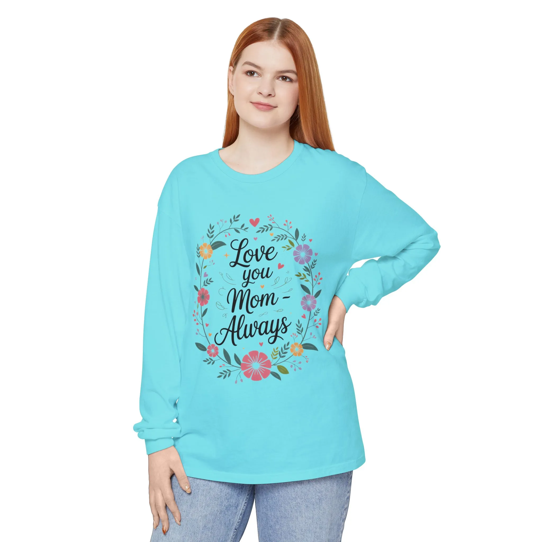 Love You Mom Always Floral Shirt, Mother's Day Long Sleeve Tee, Sweet Gift for Mom, Mother's Day Gift - Image 12
