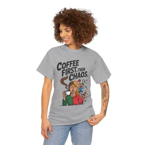 Coffee First Then Chaos Funny Mom Life Tee, Mother's Day Gift, Mom Humor Tee, mom graphic tee, caffeine lover tee - Image 11