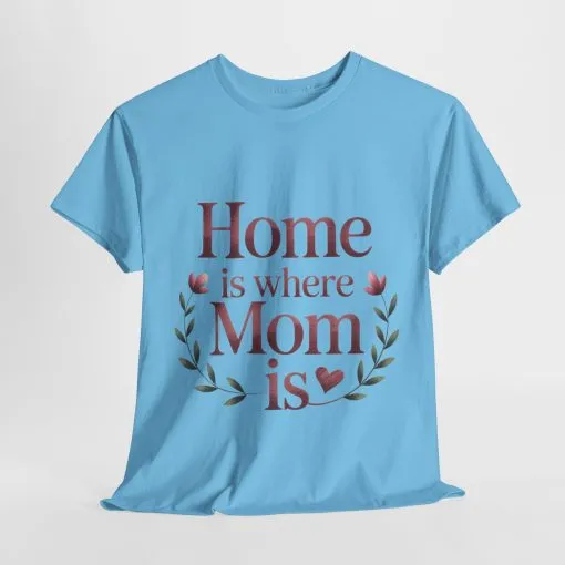 Home is Where Mom Is Unisex Tee, Cozy Cotton T-Shirt for Mothers, Perfect Gift for Mother's Day, Casual Everyday Wear, mother's day gift - Image 17