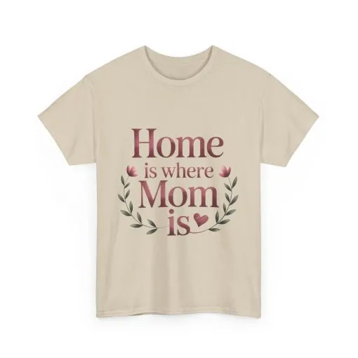 Home is Where Mom Is Unisex Tee, Cozy Cotton T-Shirt for Mothers, Perfect Gift for Mother's Day, Casual Everyday Wear, mother's day gift - Image 26
