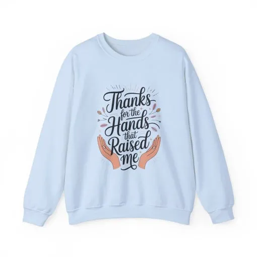 Thanks for the Hands That Raised Me Shirt, Mother's Day Gift, Appreciation Shirt for Mom, thankful mom tee - Image 37