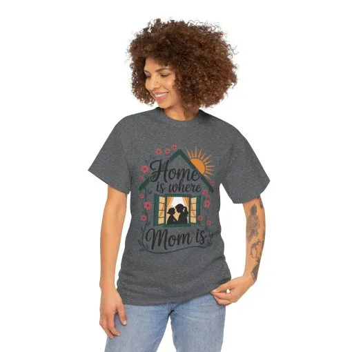 Home Is Where Mom Is T-Shirt, Mother's Day Cotton Tee, Cute Family Gift for Mom, Sentimental Mom Shirt for Her, mother's day Gift - Image 18