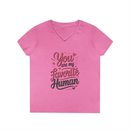 You Are My Favorite Human V-Neck T-Shirt, Cute Gift for Friends, Couples, Valentine's Day, Birthdays, Casual Wear, mother's day gift - Image 9
