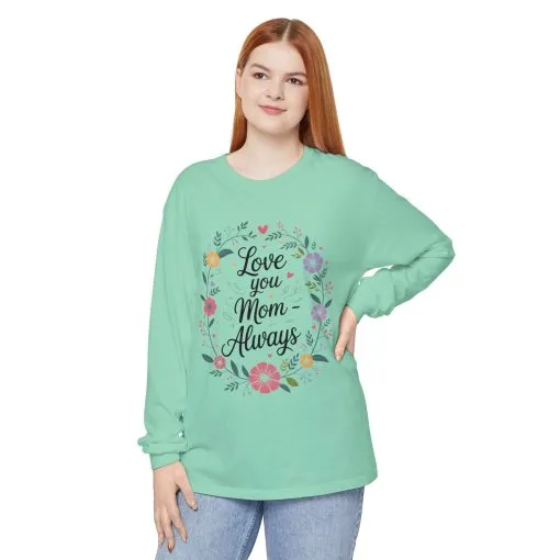 Love You Mom Always Floral Shirt, Mother's Day Long Sleeve Tee, Sweet Gift for Mom, Mother's Day Gift - Image 8