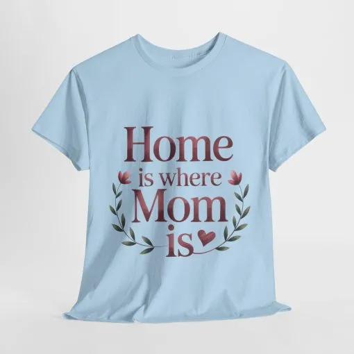 Home is Where Mom Is Unisex Tee, Cozy Cotton T-Shirt for Mothers, Perfect Gift for Mother's Day, Casual Everyday Wear, mother's day gift - Image 20