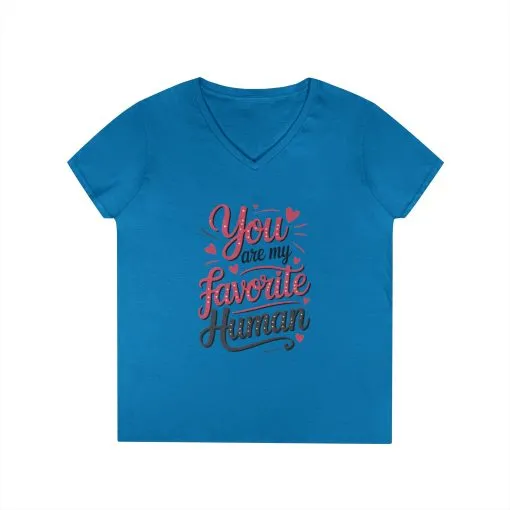 You Are My Favorite Human V-Neck T-Shirt, Cute Gift for Friends, Couples, Valentine's Day, Birthdays, Casual Wear, mother's day gift - Image 7