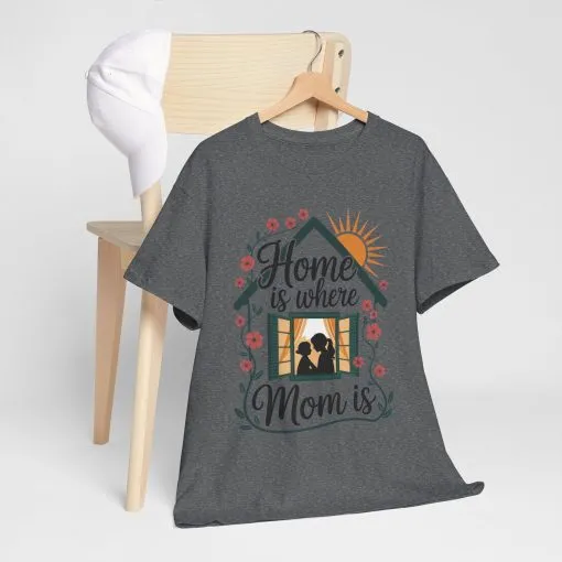 Home Is Where Mom Is T-Shirt, Mother's Day Cotton Tee, Cute Family Gift for Mom, Sentimental Mom Shirt for Her, mother's day Gift - Image 16