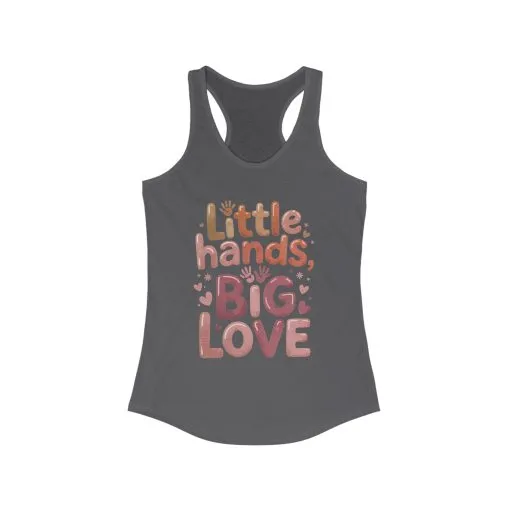 Little Hands, Big Love Racerback Tank, Perfect for Moms Gifts, Cute Mom Top, Baby Showers, Gift for Mothers, mother's day Tank - Image 10