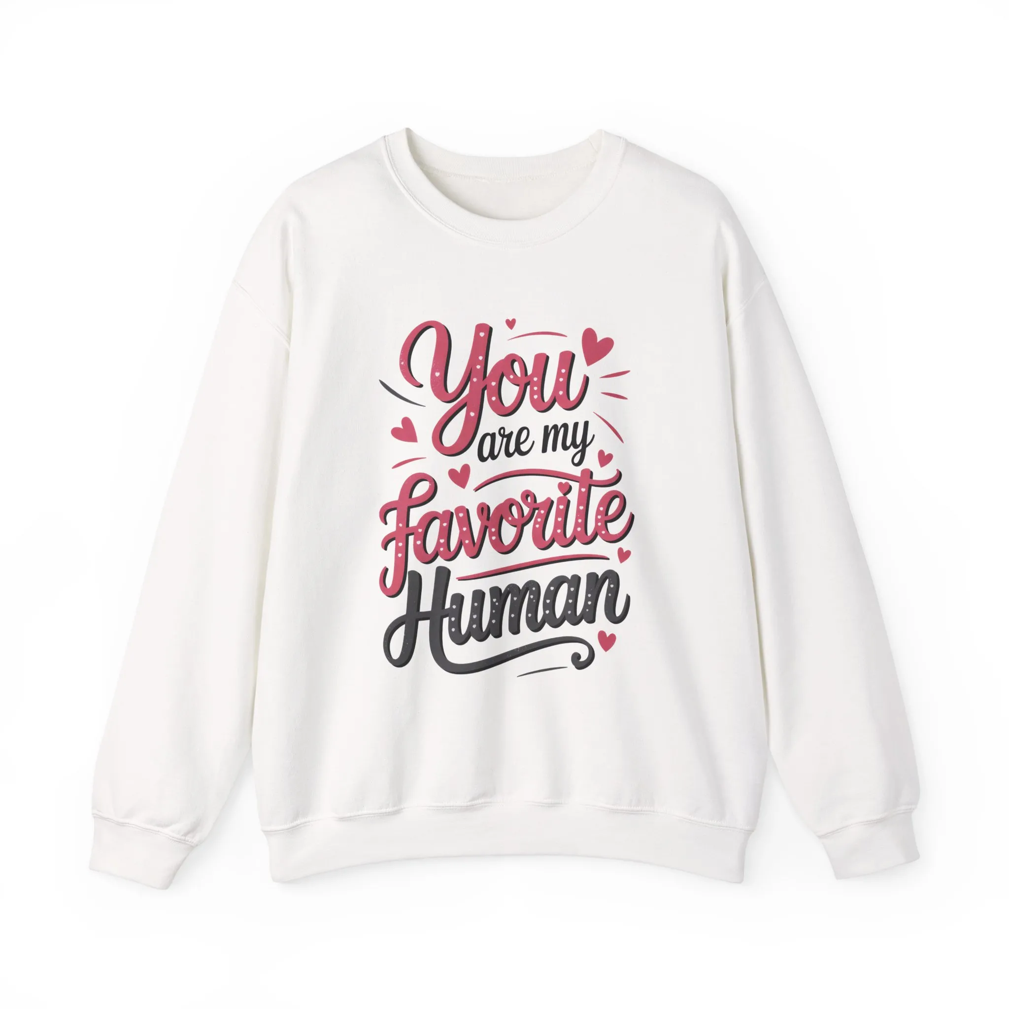 You Are My Favorite Human Sweatshirt, Cute Gift for Friends, Couples, Valentine's Day, Birthdays, Casual Wear, mother's day gift - Image 5