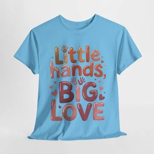 Little Hands Big Love Shirt, Cute Unisex Heavy Cotton Tee for Moms, Dads, or Teachers, Family Love Quote T-Shirt, Mother's Day Gift - Image 16