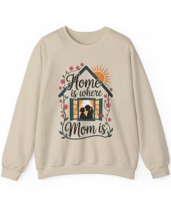 Home Is Where Mom Is Sweatshirt, Mother's Day Cotton Sweatshirt, Cute Family Gift for Mom, Sentimental Mom Gift, mother's day Gift