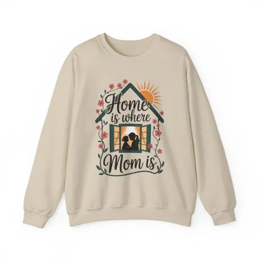 Home Is Where Mom Is Sweatshirt, Mother's Day Cotton Sweatshirt, Cute Family Gift for Mom, Sentimental Mom Gift, mother's day Gift