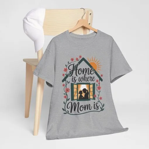Home Is Where Mom Is T-Shirt, Mother's Day Cotton Tee, Cute Family Gift for Mom, Sentimental Mom Shirt for Her, mother's day Gift - Image 7